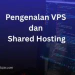 pengenalan vps dan shared hosting