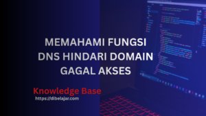 fungsi DNS hindari domain gagal akses